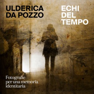 Ulderica Da Pozzo ECHI DEL TEMPO