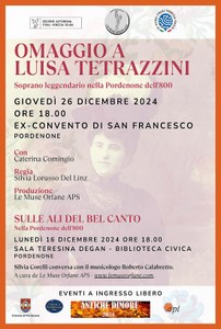 Omaggio a Luisa Tetrazzini, soprano leggendario nella Pordenone dell'800