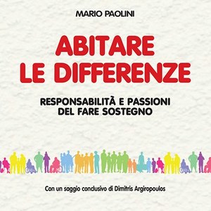 Presentazione del libro "Abitare le differenze. Responsabilità e passioni del fare sostegno"