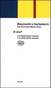 E ora? La dimensione umana e le sfide della scienza (Einaudi, 2000) di Edoardo Boncinelli e Umberto Galimberti