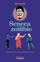 Seneca tra gli zombie (Feltrinelli, 2022) di Rick DuFer