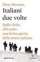 Italiani due volte (Solferino, 2019) di Dino Messina