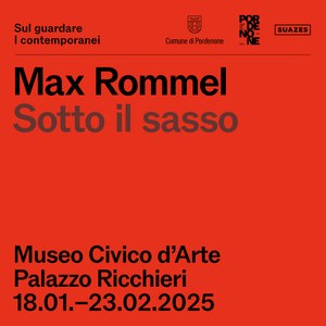 Mostra "Max Rommel - Sotto il sasso"